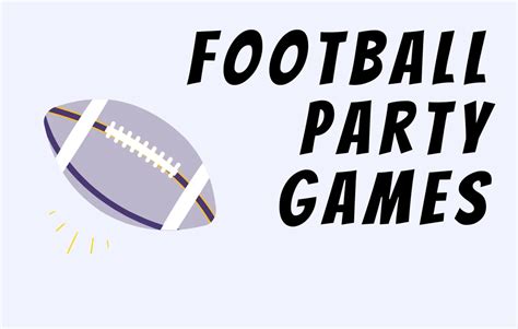 16 Football Party Games For Adults To Kick Off Fun.